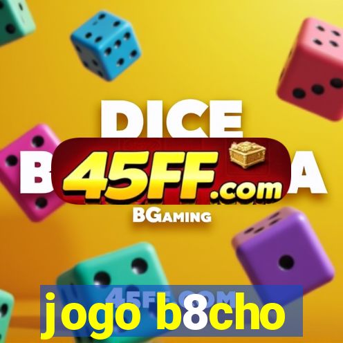 jogo b8cho